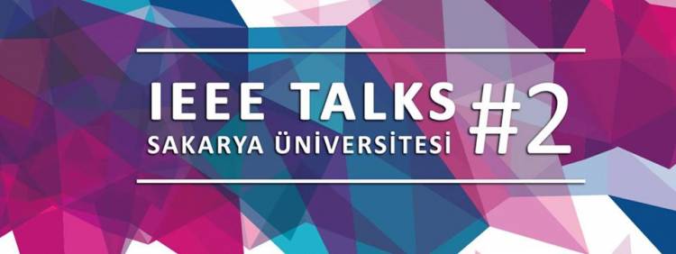 6 Mayıs - IEEE Talks 2